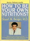 How To Be Your Own Nutritionist
